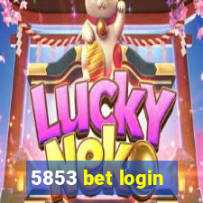 5853 bet login